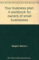 Your business plan: A workbook for owners of small businesses 1878475185 Book Cover