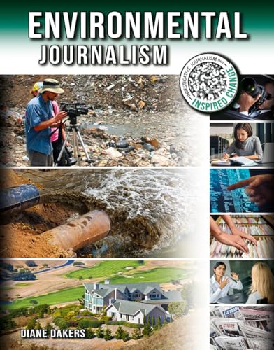 Environmental Journalism (Investigative Journalism That Inspired Change)