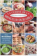 Download La cuisine de la minceur durable : Avec 90 recettes savoureuses et bonnes pour la santé PDF