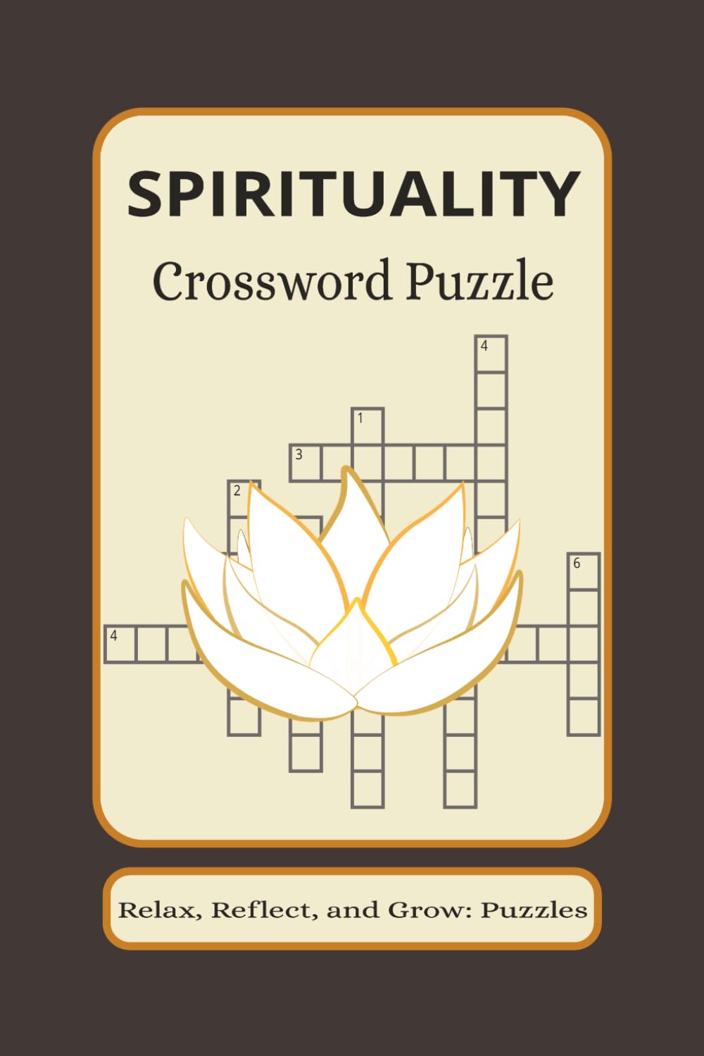 Spirituality Crossword Puzzle Book: A Mindful Word Search & Crossword Collection for Meditation, Inner Peace, and Stress Relief – Brain Games for Adults | 6x9 Inches, 120 Pages