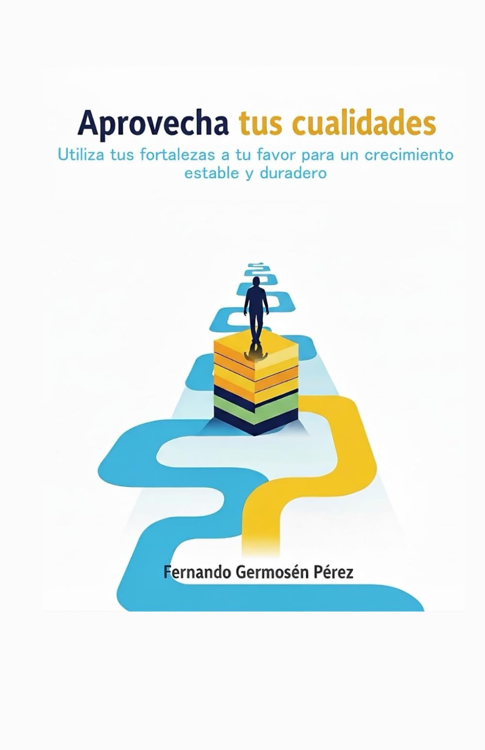 Aprovecha tus cualidades: Utiliza tus fortalezas a tu favor para un crecimiento estable y duradero