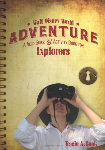 Walt Disney World Adventure: A Field Guide and Activity Book for Explorers