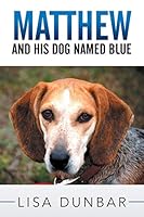 Matthew and His Dog Named Blue 150357783X Book Cover