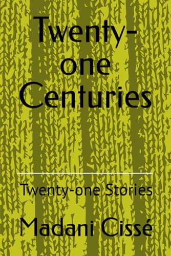 Twenty-one Centuries: Twenty-one Stories