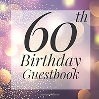 60th Birthday Guestbook: Purple Gold Sparkle Bokeh Guest Book - Elegant 60 Birthday Wedding Anniversary Party Signing Message Book - Gift Log & Photo ... Keepsake Present - Special Memories Ideas 1095109316 Book Cover