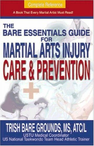 The Bare Essentials Guide for Martial Arts Injury Prevention and Care