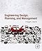 Engineering Design, Planning, and Management
