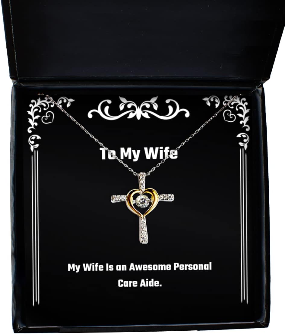 Sarcasm Wife Cross Dancing Necklace, My Wife is an Awesome Personal Care Aide., for, Present from Husband, Jewelry for Wife