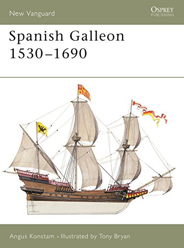 Spanish Galleon 1530–1690 (New Vanguard, 96)