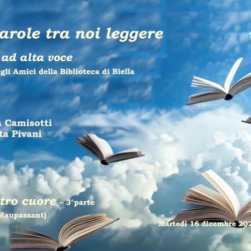 Le parole tra noi leggere i libri ad alta voce - Il nostro cuore terza puntata