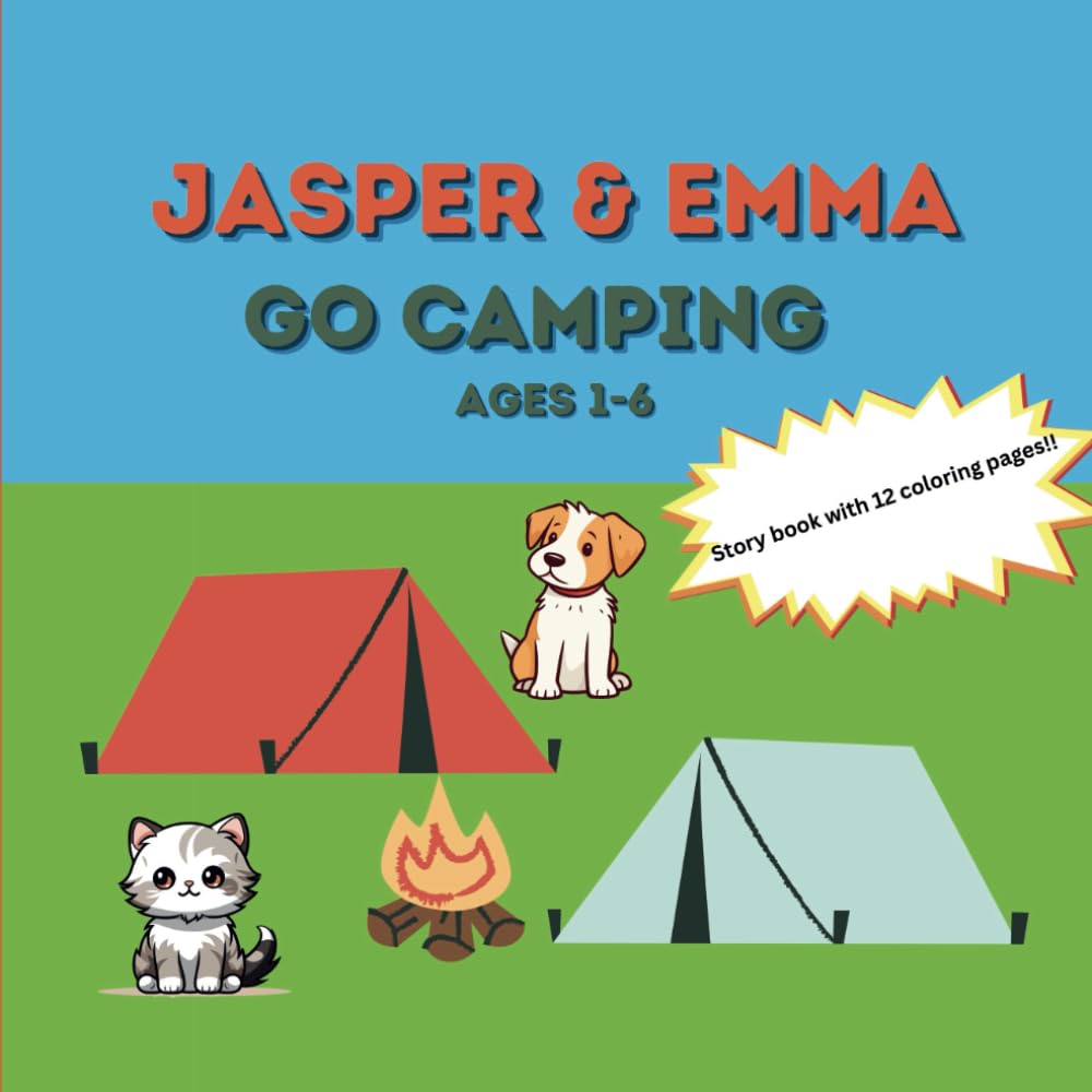 Jasper & Emma Go Camping: Picture Book with 10 Coloring Pages: Educational: Interactive (Jasper & Emma Adventures)