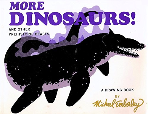 More Dinosaurs! and Other Prehistoric Beasts: A... 0316234249 Book Cover