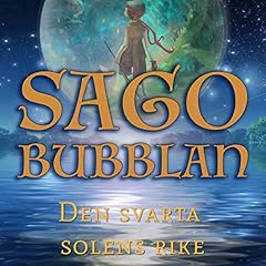 Couverture de Sagobubblan - Den svarta solens rike