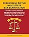 Preparing for the Multistate Bar Examination: Multiple-Choice Strategies and Multiple-Choice Questions, Answers, and Explanations on Every MBE Topic and Subtopic