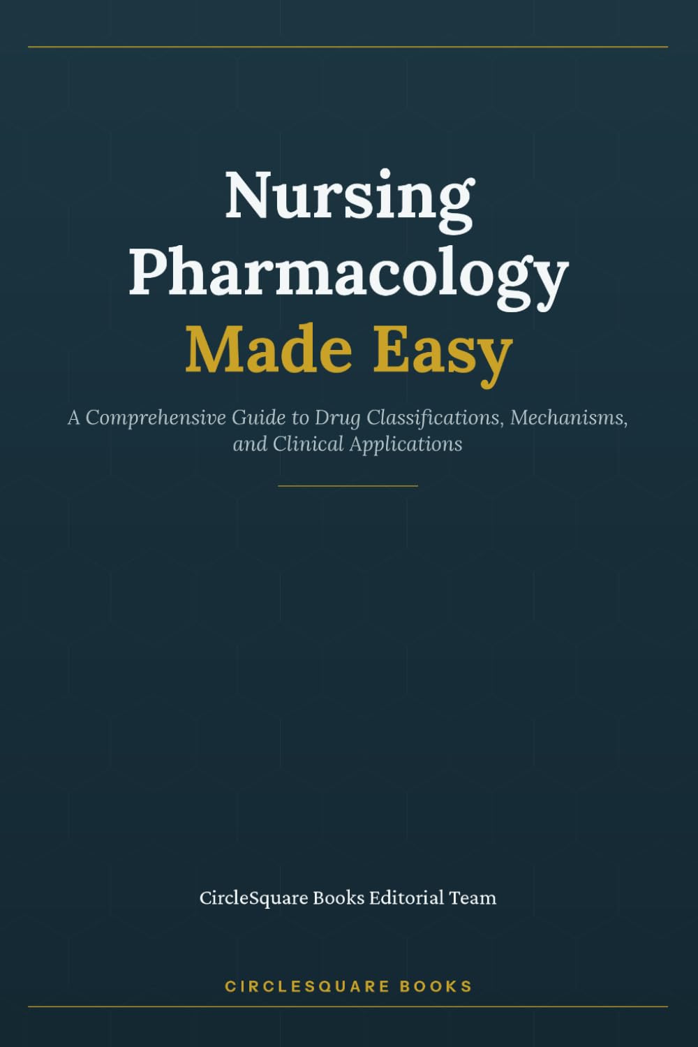 Nursing Pharmacology Made Easy