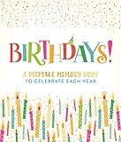 Birthdays!: A Keepsake Memory Book to Celebrate Each Year