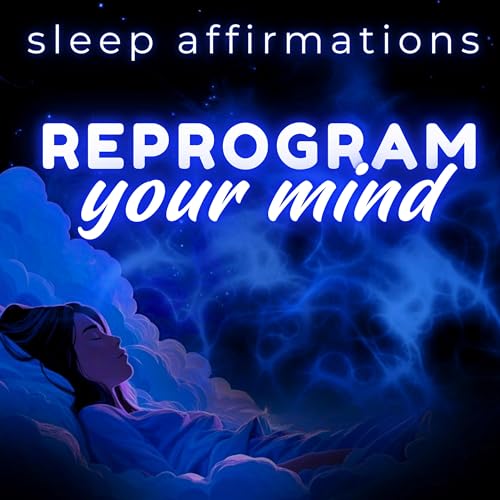 You Are Sleep Affirmations - Reprogram Your Mind While You Sleep