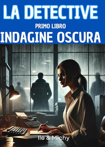 INDAGINE OSCURA: PRIMO LIBRO