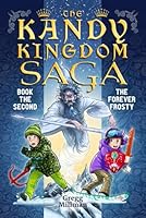 The Forever Frosty: A Funny Fantasy Action Adventure Series (The Kandy Kingdom Saga) B0F5KG5D99 Book Cover