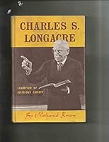 Charles S. Longacre, Champion of Religious Liberty B0007EOT9M Book Cover