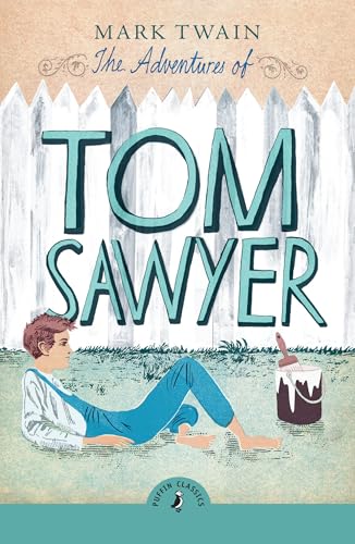 The Adventures Of Tom Sawyer (Puffin Classics)