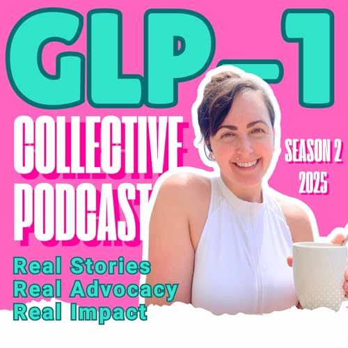 GLP-1 Collective Podcast Podcast Por An Independent Media Production | GLP-1 Studio arte de portada