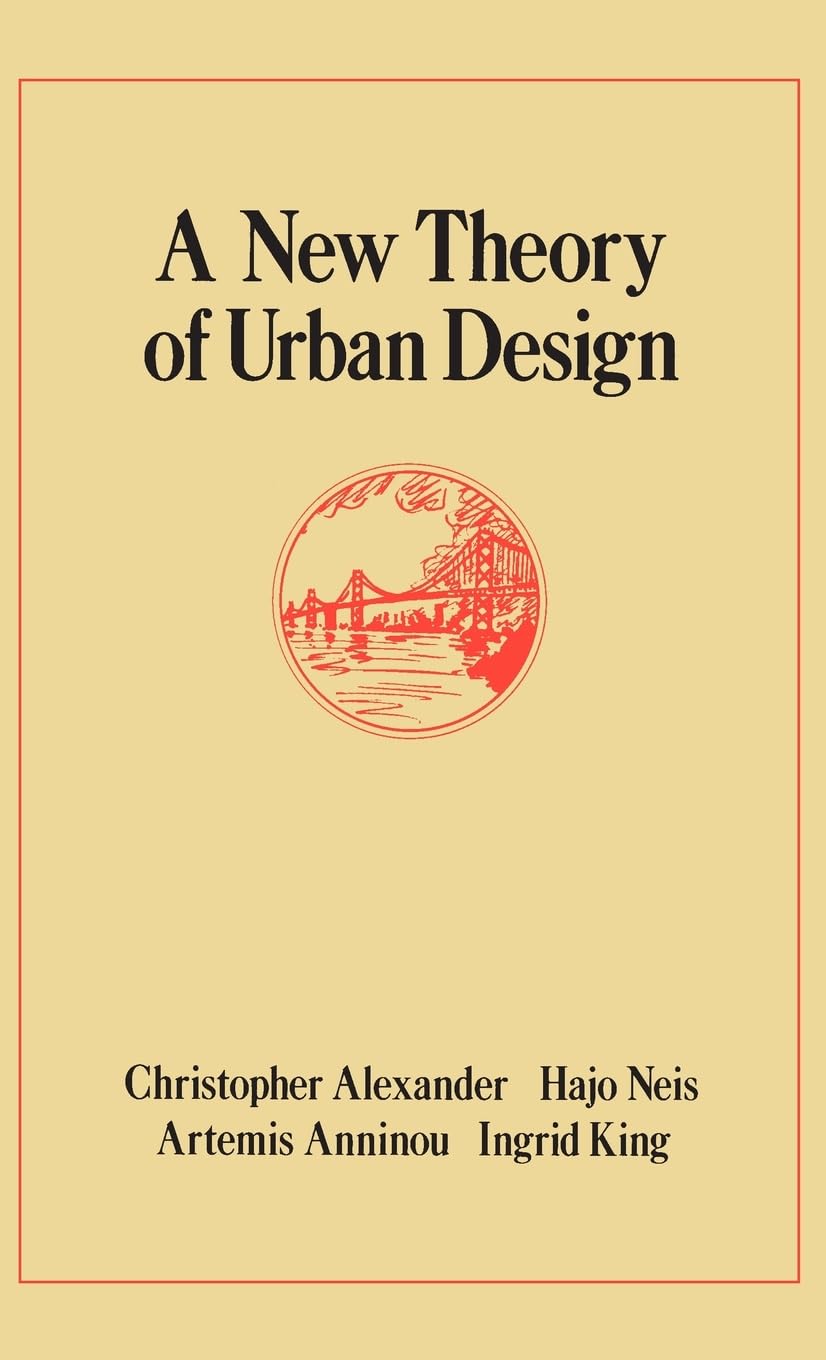 A New Theory of Urban Design manuel architecture et aménagement urbain