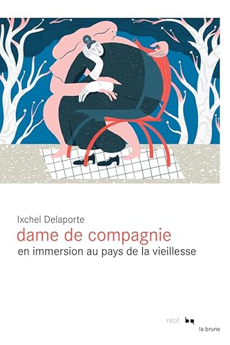 livre Dame de compagnie: En immersion au pays de la vieillesse