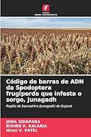 Código de barras de ADN da Spodoptera frugiperda que infesta o sorgo, Junagadh 6209277845 Book Cover