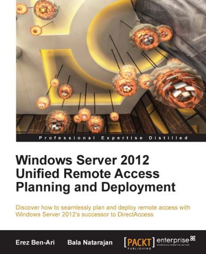 Windows Server 2012 Unified Remote Access Planning and Deployment      Revised ed. Edition, Kindle Edition