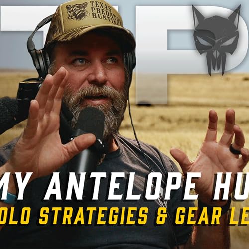 TPH 185: My Antelope Hunt: Solo Strategies & Gear Lessons Podcast Por  arte de portada