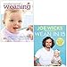 Weaning: What to Feed, When to Feed, and How to Feed Your Baby by Annabel Karmel and Wean in 15: Up-to-date Advice and 100 Quick Recipes by Joe Wicks 2 Books Collection Set