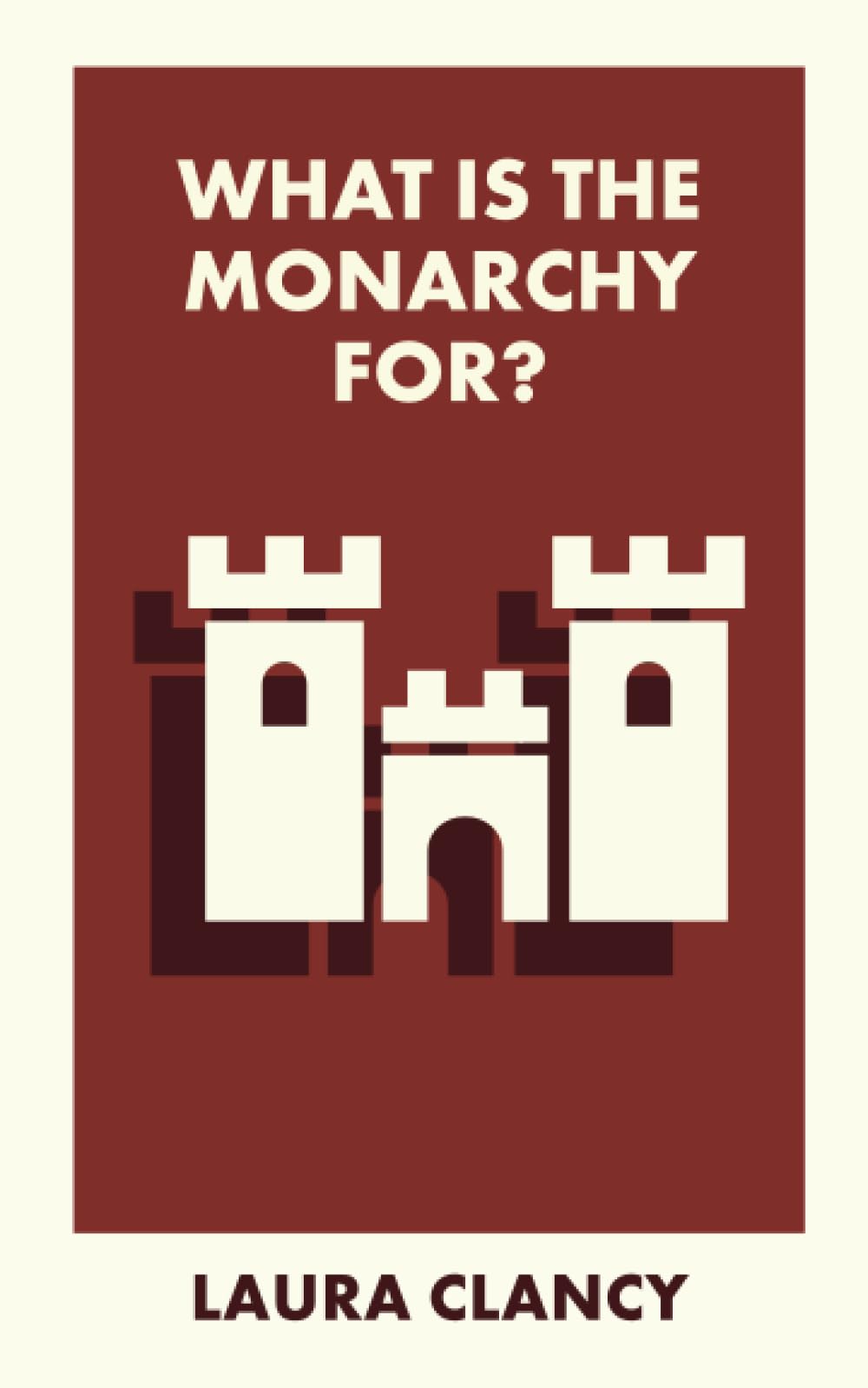 What Is the Monarchy For? (What Is It For?)