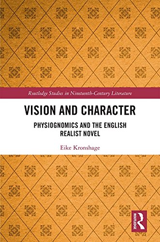Vision and Character: Physiognomics and the English Realist Novel (Routledge Studies in Nineteenth Century Literature)