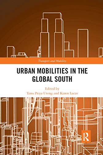 Urban Mobilities in the Global South (Transport and Mobility)