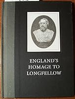 England's Homage to Longfellow B001NVYK4M Book Cover