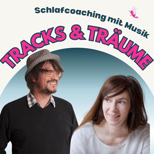Tracks & Träume – Dein Schlafcoaching mit Musik Podcast Por Carola Hoffmeister arte de portada