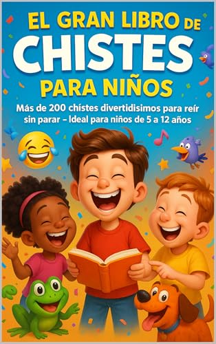 El Gran Libro de Chistes para Niños: Más de 200 chistes divertidísimos para reír sin parar — Ideal para niños de 4 a 12 años