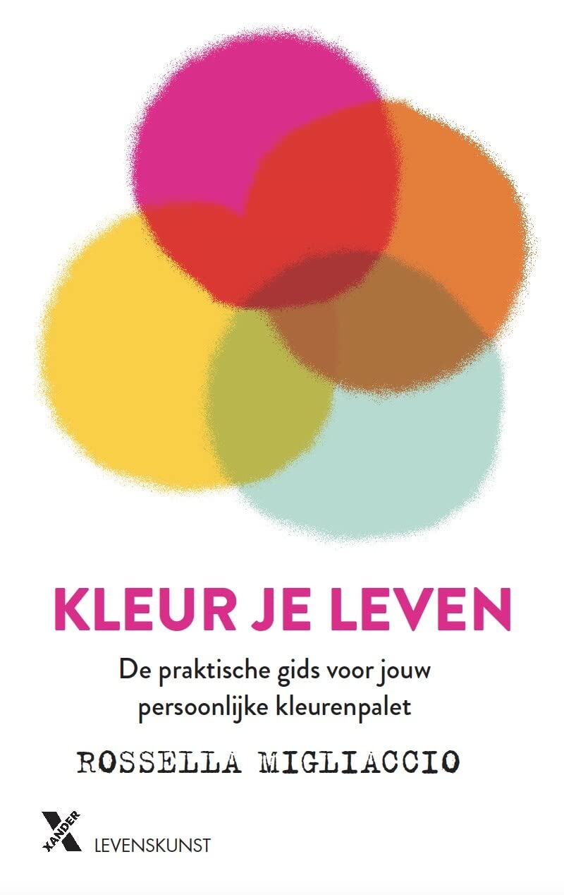Kleur je leven: de praktische gids voor jouw persoonlijke kleurenpalet