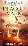 The Mage with the Dragon Magic: Book 2