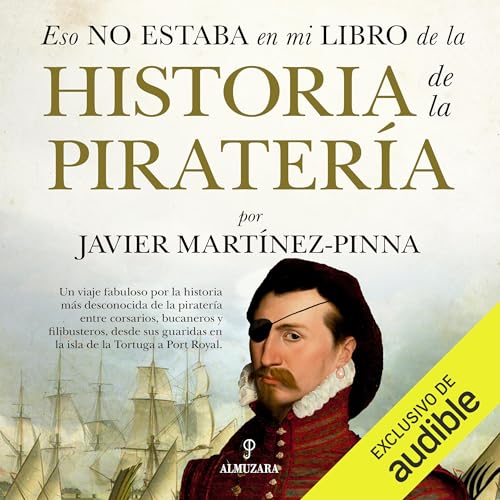 Eso no estaba en mi libro de historia de la piratería Audiolibro Por Javier Martínez-Pinna arte de portada