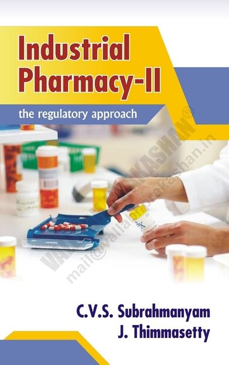 Industrial Pharmacy-II (the regulatory appraoch) [Paperback] C.V.S. Subrahmanyam and J.Thimmasetty [Paperback] C.V.S. Subrahmanyam and J.Thimmasetty [Paperback] C.V.S. Subrahmanyam and J.Thimmasetty [Paperback] C.V.S. Subrahmanyam and J.Thimmasetty [Paperback] C.V.S. Subrahmanyam and J.Thimmasetty [Paperback] C.V.S. Subrahmanyam and J.Thimmasetty [Paperback] C.V.S. Subrahmanyam and J.Thimmasetty [Paperback] C.V.S. Subrahmanyam and J.Thimmasetty