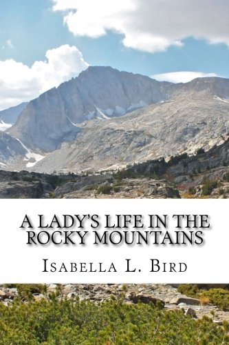 A Lady's Life in the Rocky Mountains 1986388247 Book Cover
