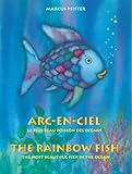 Arc-En-Ciel/Rainbow Fish: Le Plus Beau Poisson Des Oceans