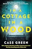 In a Cottage In a Wood: The bestselling psychological thriller with a killer twist