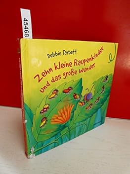 Hardcover Zehn kleine Raupenkinder und das große Wunder [German] Book