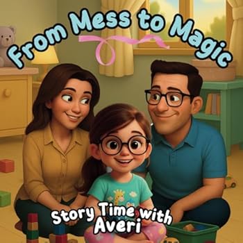 Paperback Story Time with Averi - From Mess to Magic Book