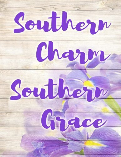 Southern Charm Southern Grace College Ruled Notebook