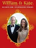  William & Kate - Ein königliches Märchen
