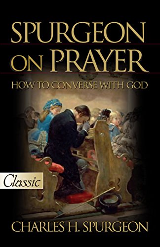Spurgeon On Prayer (Pure Gold Classics)